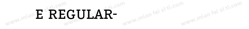 缆忏叶好蜂然须e regular字体转换